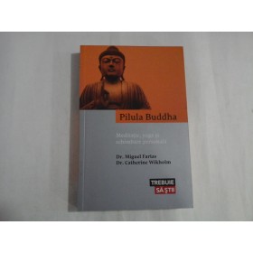    Pilula  Buddha * Meditatie, yoga si schimbare personala  -  Miguel  Farias / Catherine  Wikholm    